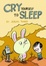Cover of "Cry Yourself To Sleep"