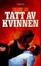 Cover of Tatt av kvinnen
