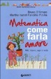 Cover of Matematica, come farla amare
