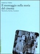 Cover of Il montaggio nella storia del cinema
