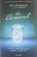 Cover of The element. Trova il tuo elemento. Cambia la tua vita