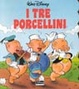 Cover of I tre porcellini