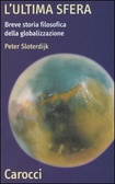 L' ultima sfera Breve storia filosofica della globalizzazione