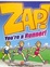 Cover of "Zap! You're a Runner"
