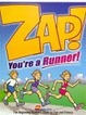 Cover of Zap! You're a Runner