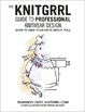 Cover of The Knitgrrl Guide to Professional Knitwear Design