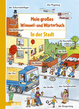 Cover of Mein großes Wimmel- und Wörterbuch 03: in der Stadt