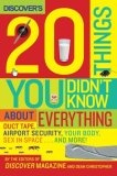 Discover's 20 Things You Didn't Know About Everything : Duct Tape, Airport Security, Your Body, Sex in Space...and More!