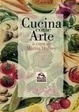 Cover of CUCINA COME ARTE