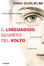 Cover of Il linguaggio segreto del volto