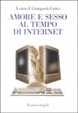 Cover of Amore e sesso al tempo di Internet