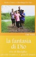 Cover of La fantasia di Dio. Vita di famiglia: piccole rinunce e grandi ironie