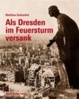 Cover of Als Dresden im Feuersturm versank