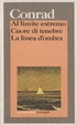 Cover of Al limite estremo, Cuore di tenebra, La linea d'ombra
