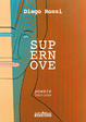 Cover of Supernove. Poesie dal 2003 al 2009