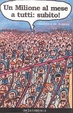 Cover of Un milione al mese a tutti subito