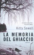 Cover of La memoria del ghiaccio