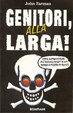 Cover of Genitori alla larga