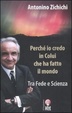 Cover of Perché io credo in Colui che ha fatto il mondo