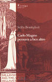 Carlo Magno pensava a ben altro