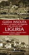 Cover of Guida isolita ai misteri ai segreti, alle leggende e alle curiosità della Liguria