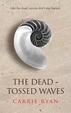 Cover of The Dead-Tossed Waves