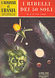 Cover of I ribelli dei 50 soli