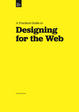 Cover of A Practical Guide to Designing for the Web
