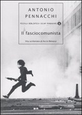 Il fasciocomunista Vita scriteriata di Accio Benassi