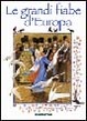 Cover of Le grandi fiabe d'Europa