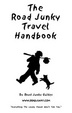 Cover of The Road Junky Travel Handbook