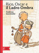 Cover of Rico, Oscar e il ladro ombra