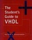 Cover of "The Student's Guide to VHDL"