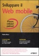 Cover of Sviluppare il web mobile