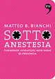 Cover of Sotto anestesia. Furibonde avventure new-wave di provincia