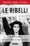 Cover of Le ribelli