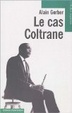 Cover of Le cas Coltrane