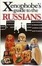 Cover of "The Xenophobe's Guide to the Russians"