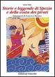 Cover of Storie e leggende di Spezia e della costa dei pirati