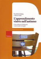 More about L' apprendimento visivo nell'autismo. Come utilizzare facilitazioni e aiuti tramite immagini