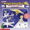 The Magic School Bus Kicks Up A Storm : A Book About Weather (Magic School Bus)