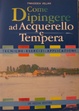 Cover of Come dipingere ad acquarello e tempera