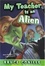 Cover of "My Teacher Is an Alien"