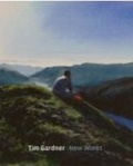 Tim Gardner : New Works (National Gallery Publications)
