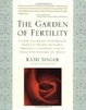 Cover of The garden of fertility