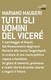 Cover of Tutti gli uomini del viceré