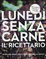 Cover of Lunedì senza carne. Il ricettario. Menù vegetariani di Paul, Stella e Mary McCartney