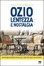 Image of Ozio lentezza e nostalgia