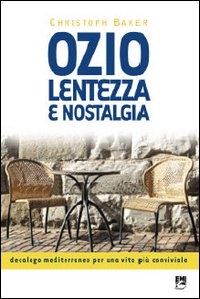 Image of Ozio lentezza e nostalgia
