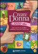 Cover of Creare donna 1000 idee
